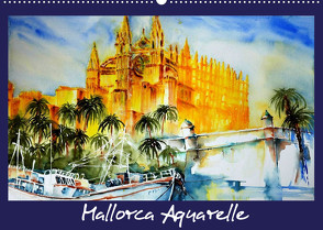 Mallorca Aquarelle (Wandkalender 2022 DIN A2 quer) von Dürr,  Brigitte