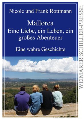 Mallorca – eine Liebe, ein Leben, ein großes Abenteuer von Rottmann,  Frank, Rottmann,  Nicole