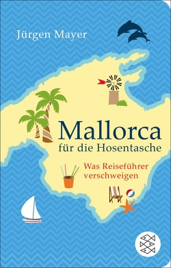 Mallorca für die Hosentasche von Mayer,  Jürgen