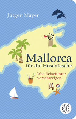 Mallorca für die Hosentasche von Mayer,  Jürgen