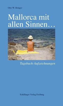 Mallorca mit allen Sinnen… von Bringer,  Otto W.