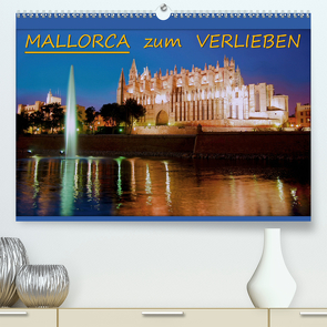 MALLORCA zum VERLIEBEN (Premium, hochwertiger DIN A2 Wandkalender 2021, Kunstdruck in Hochglanz) von Bonn,  BRASCHI