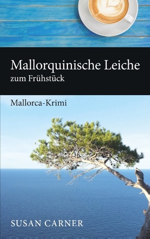 Mallorquinische Leiche zum Frühstück von Carner,  Susan