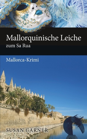 Mallorquinische Leiche zum Sa Rua von Carner,  Susan