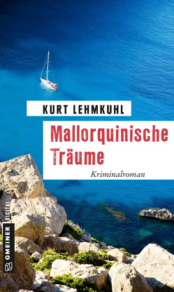 Mallorquinische Träume von Lehmkuhl,  Kurt