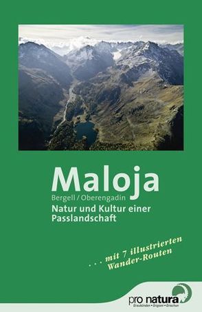 Maloja, Bergell, Oberengadin von Bücheler,  Regula