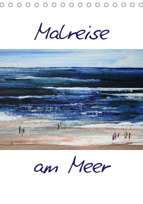 Malreise am Meer (Tischkalender 2020 DIN A5 hoch) von N.,  N.