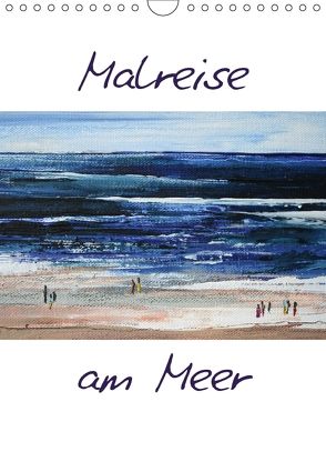 Malreise am Meer (Wandkalender 2018 DIN A4 hoch) von N.,  N.