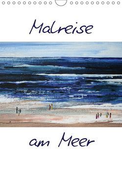 Malreise am Meer (Wandkalender 2019 DIN A4 hoch) von N.,  N.