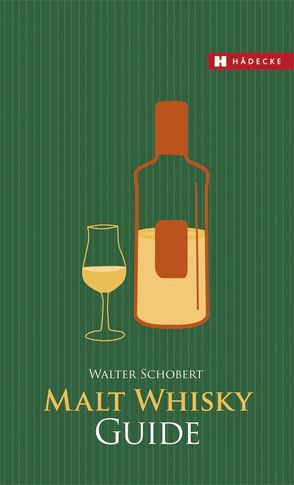 Malt Whisky Guide von Schobert,  Walter