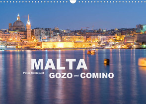 Malta – Gozo und Comino (Wandkalender 2022 DIN A3 quer) von Schickert,  Peter