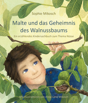 Malte und das Geheimnis des Walnussbaums von Sophie,  Mikosch