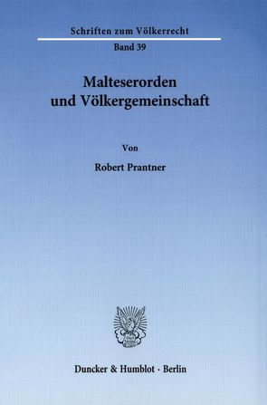 Malteserorden und Völkergemeinschaft. von Prantner,  Robert