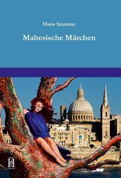 Maltesische Märchen von Hering,  Heike, Stumme,  Hans