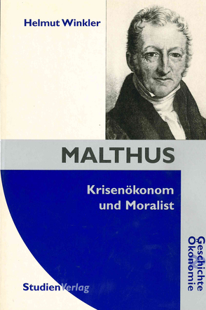 Malthus – Krisenökonom und Moralist von Winkler,  Helmut