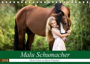 Malu Schumacher Mein Leben ist (k)ein Ponyhof ! (Tischkalender 2018 DIN A5 quer) von Schumacher,  Sabine