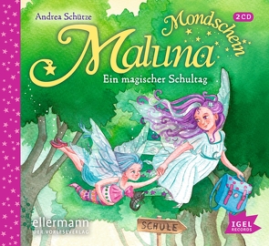 Maluna Mondschein. Ein magischer Schultag von Cotterell,  James, Gawlich,  Cathlen, Horstmann,  Anne, Kiwit,  Ralf, Kraus,  Tina, Mika,  Rudi, Schütze,  Andrea, Witt,  Simone