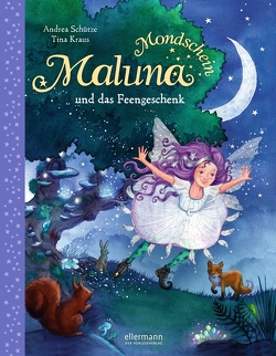 Maluna Mondschein. Maluna und das Feengeschenk von Kraus,  Tina, Schütze,  Andrea