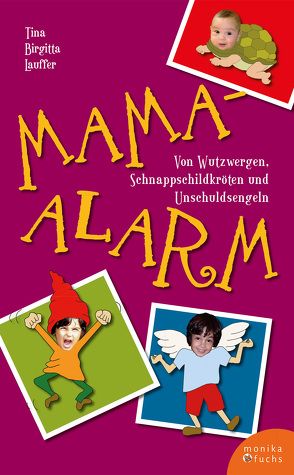 Mama-Alarm von Lauffer,  Tina Birgitta