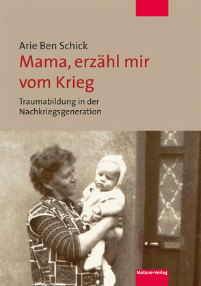 Mama, erzähl mir vom Krieg von Schick,  Arie Ben