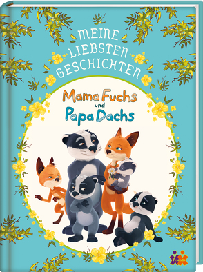 Mama Fuchs und Papa Dachs. Meine liebsten Geschichten