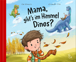 Mama, gibt’s im Himmel Dinos? von Pick,  Alexander, Renners,  Kai