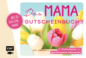 Mama-Gutscheinbuch: … weil ich dich liebe, Mama