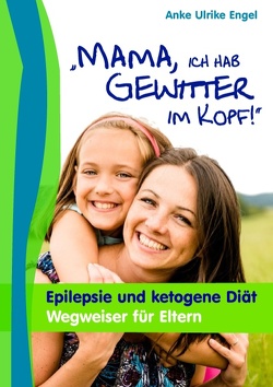 Mama, ich hab Gewitter im Kopf von Engel,  Anke Ulrike Mama, ich hab Gewitter im Kopf von Engel,  Anke Ulrike