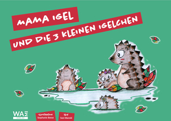 Mama Igel und die drei kleinen Igelchen von Wanski,  Sten