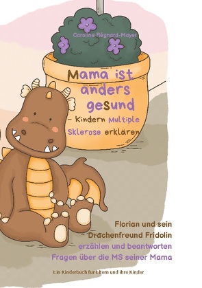 Mama ist anders gesund – Kinder Multiple Sklerose erklären von Regnard-Mayer,  Caroline