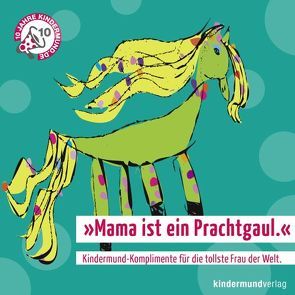 Mama ist ein Prachtgaul von Kern,  Christine Heike, Kern,  Heike