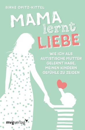 Mama lernt Liebe von Opitz-Kittel,  Birke