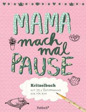 Mama, mach mal Pause! von Guhr,  Constanze