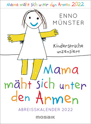 Mama mäht sich unter den Armen – Kindersprüche unzensiert von Münster,  Enno