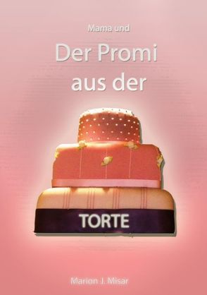 Mama… / Mama und der Promi aus der Torte von Misar,  Marion