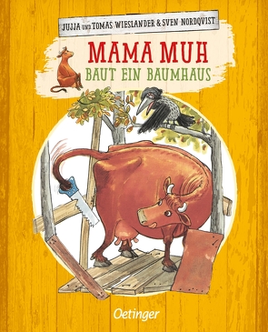 Mama Muh baut ein Baumhaus von Kutsch,  Angelika, Nordqvist,  Sven, Wieslander,  Jujja, Wieslander,  Tomas