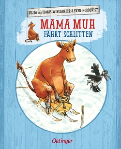 Mama Muh fährt Schlitten von Kutsch,  Angelika, Nordqvist,  Sven, Wieslander,  Jujja, Wieslander,  Tomas