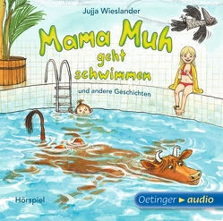 Mama Muh geht schwimmen und andere Geschichten von Blum,  Gabriele, Haase,  Matthias, Kutsch,  Angelika, Mika,  Rudi, Nordqvist,  Sven, Singer,  Theresia, Wanninger,  Biggi, Wieslander,  Jujja