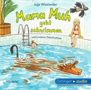 Mama Muh geht schwimmen und andere Geschichten von Blum,  Gabriele, Haase,  Matthias, Kutsch,  Angelika, Mika,  Rudi, Nordqvist,  Sven, Singer,  Theresia, Wanninger,  Biggi, Wieslander,  Jujja