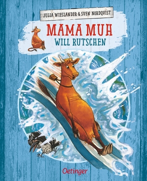 Mama Muh will rutschen von Kutsch,  Angelika, Nordqvist,  Sven, Wieslander,  Jujja