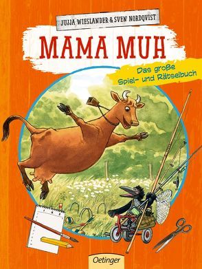 Mama Muh. Das große Spiel- und Rätselbuch von Nordqvist,  Sven, Wieslander,  Jujja