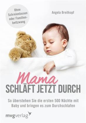 Mama schläft jetzt durch von Breitkopf,  Angela