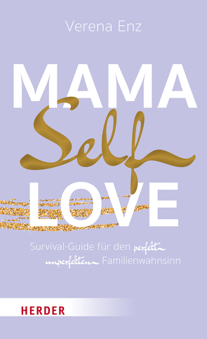 Mama-Selflove von Enz,  Verena