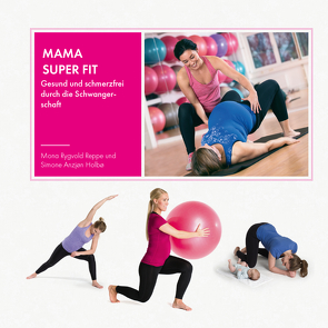 Mama Super Fit von Anzjøn Holbø,  Simone, Rygvold Reppe,  Mona