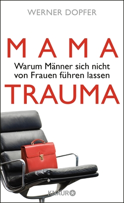 Mama-Trauma von Dopfer,  Werner