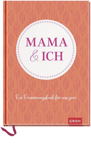 Mama und ich von Groh Kreativteam
