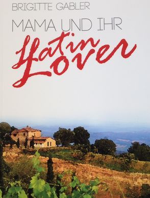 Mama und Ihr Latin Lover von Gabler,  Brigitte, ViCON,  Verlag