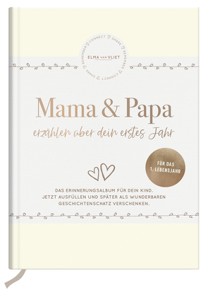 Mama und Papa erzählen über dein erstes Jahr von Vliet,  Elma van