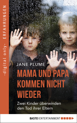 Mama und Papa kommen nicht wieder von Plume,  Jane, Sander,  Ralph