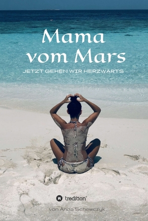 Mama vom Mars von Schewczyk,  Anna